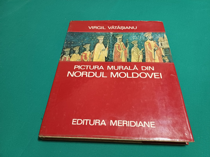 PICTURA MURALĂ DIN NORDUL MOLDOVEI / VIRGIL VĂTĂȘIANU /1974 *