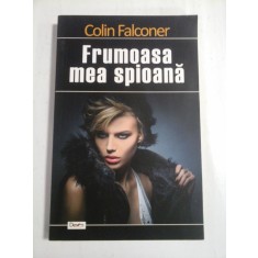 FRUMOASA MEA SPIOANA - COLIN FALCONER
