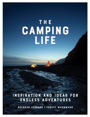 The Camping Life: Inspiration and Ideas for Endless Adventures foto