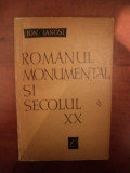 ROMANUL MONUMENTAL SI SECOLUL XX de ION IANOSI , 1963