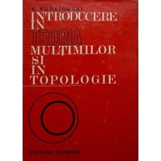 Introducere in teoria multimilor si in topologie &ndash; Kazimierz Kuratowski
