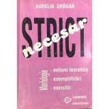 Aurelia Dragan - Strict necesar - Morfologie (Editia: 2005)