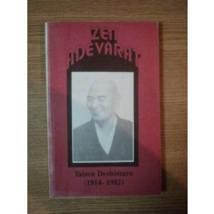 ZEN ADEVARAT de TAISEN DESHIMARU (1914-1982) 1993