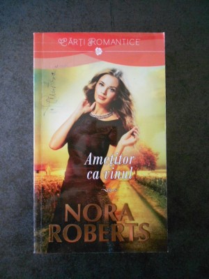 NORA ROBERTS - AMETITOR CA VINUL foto