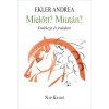 Mielőtt? Miut&aacute;n? - Eml&eacute;kezet &eacute;s irodalom - Ekler Andrea