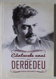 CANTECELE UNUI DERBEDEU de OVIDIU NICULESCU , VERSURI , 2017 , DEDICATIE *