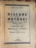 DISCURS ASUPRA METODEI, RENE DESCARTES/TRADUCERE DE GEORGE IANCU GHIDU,1941/LIPSA COPERTA SPATE