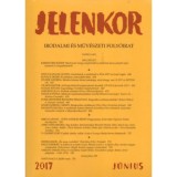 Jelenkor - Irodalmi &eacute;s műv&eacute;szeti foly&oacute;irat - 2017. j&uacute;nius