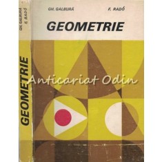 Geometrie - Gh. Galbura, F. Rado - Tiraj: 9190 Exemplare