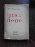 LOGICA LUI HEGEL - GHEORGHE BUMBESTI