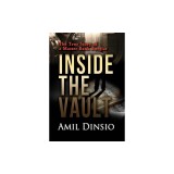Inside the Vault: The True Story of a Master Bank Burglar