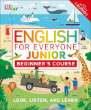 English for Everyone Junior. Curs pentru &icirc;ncepători - Paperback brosat - *** - Litera mică