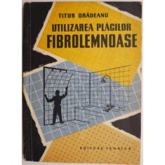 Utilizarea placilor fibrolemnoase &ndash; Titus Oradeanu
