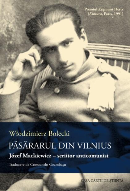 Pasararul din Vilnius. Jozek Mackiewicz scriitor anticomunist - Wlodzimierz Bolecki