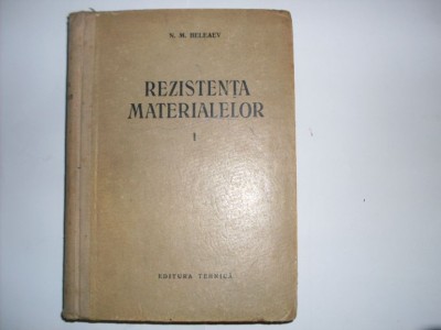 Rezistenta Materialelor Vol. 1 - N.m Beleaev , 20745 foto