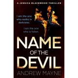 NAME OF THE DEVIL, roman thriller supranatural FBI, conspiracy Mexic Miami Vatican, Jessica Blackwood, carte straina engleza