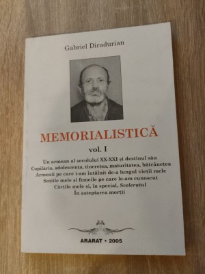 Gabriel Diradurian - Memorialistica, vol. I (Editura Ararat, 2005) foto