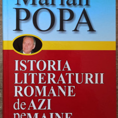 Istoria literaturii romane de azi pe maine - Marian Popa// vol. 2