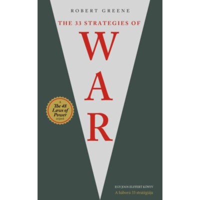 The 33 Strategies of War - A h&amp;aacute;bor&amp;uacute; 33 strat&amp;eacute;gi&amp;aacute;ja - Robert Greene foto