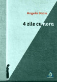 4 zile cu Nora - Paperback brosat - Angela Baciu - Charmides
