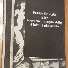 Parapsihologia intre adevaruri inexplicabile si falsuri plauzibile - Mihailescu