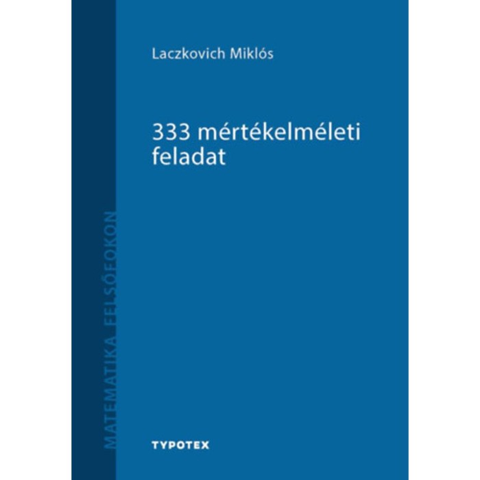 333 m&eacute;rt&eacute;kelm&eacute;leti feladat - Laczkovich Mikl&oacute;s