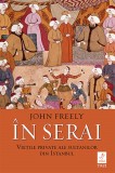 Cumpara ieftin In serai | John Freely