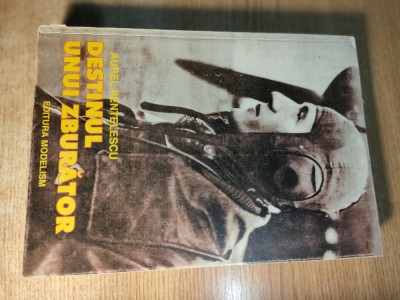 Destinul unui zburator Capitanul aviator Mircea T Badulescu -Pentelescu autograf foto