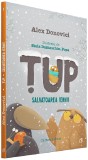 Tup. Salvatoarea iernii | Alex Donovici, Curtea Veche, Curtea Veche Publishing