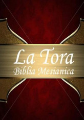 La Tora: Biblia Mesianica Hebrea de Estudio Traducida Al Espanol foto