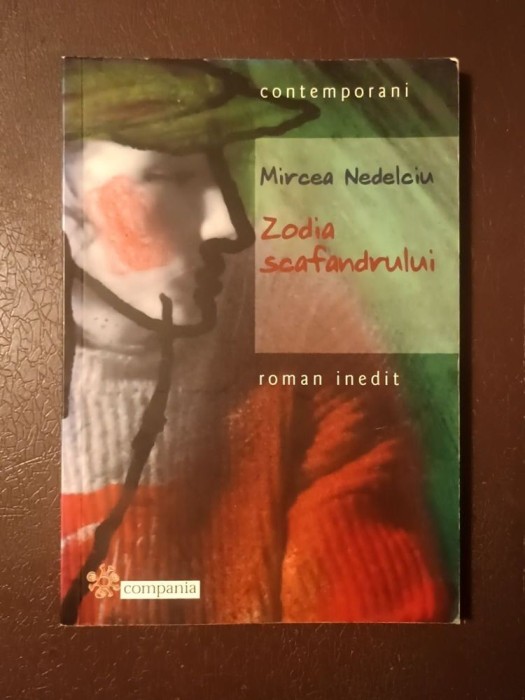 Mircea Nedelciu - Zodia scafandrului (roman inedit)