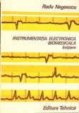 Instrumentatia Electronica Biomedicala. Initiere - Radu Negoescu, Tehnica 1985, Carte Tehnica, Constructii, Romana