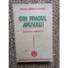 Ioan Al. Bratescu-Voinesti - Din pragul apusului. Ganduri-amintiri
