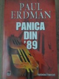 Panica din &#039;89 - Paul Erdman, RAO 2008, Roman Politist, Paperback, 314 pagini