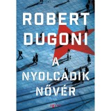 A nyolcadik nőv&eacute;r - Robert Dugoni