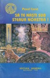 Pavel Corut - Sa te nasti sub steaua noastra! (1993)