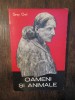 Oameni și animale. Pelerini ai ținuturilor sălbatice - Grey Owl, Editura Junimea 1974, 247 pagini