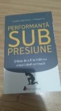Hendrie Weisinger - Performanta sub presiune
