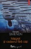 Maigret si cadavrul fara cap - Georges Simenon, Polirom, 2009, 196 pagini, brosata, colectia Maigret