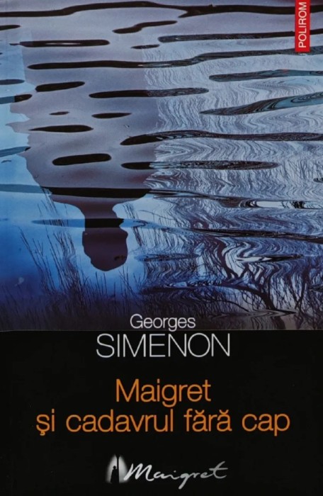 Maigret si cadavrul fara cap - 2009 - Georges Simenon (AZ100)