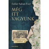 M&eacute;g itt vagyunk - Holokauszt ut&aacute;ni eml&eacute;kirat - Esther Safran Foer