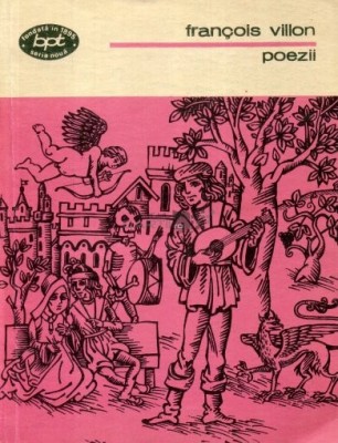 Francois Viilon - Poezii, Editura Minerva București 1983 foto