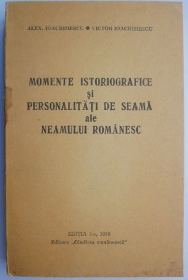 Momente istoriografice si personalitati de seama ale neamului romanesc &amp;ndash; Alex. Ioachimescu, Victor Ioachimescu foto