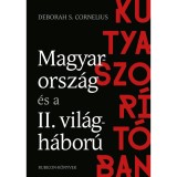 Kutyaszor&iacute;t&oacute;ban - Magyarorsz&aacute;g &eacute;s a II. vil&aacute;gh&aacute;bor&uacute; - Deborah S. Cornelius