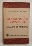 Cumpara ieftin Transformari geometrice. Culegere de probleme, Laurentiu si Ilie Duican, 1987