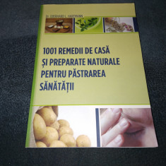 E HARTMANN 1001 REMEDII DE CASA SI PREPARATE NATURALE PENTRU PASTRAREA SANATATII