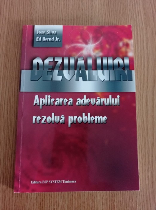 Jose Silva - Dezvaluiri. Aplicarea adevarului rezolva probleme
