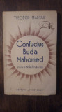 CONFUCIUS, BUDA, MAHOMED- THEODOR MARTAS