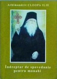 Ilie Cleopa - Indreptar de Spovedanie pentru Monahi (Editura Credinta Stramoseasca, 2001) - Carte Religioasa