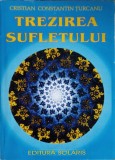 Trezea Sufletului - Cristian Constantin Turcanu, Psihologie, Editura Solaris, 2003, 153 Pagini